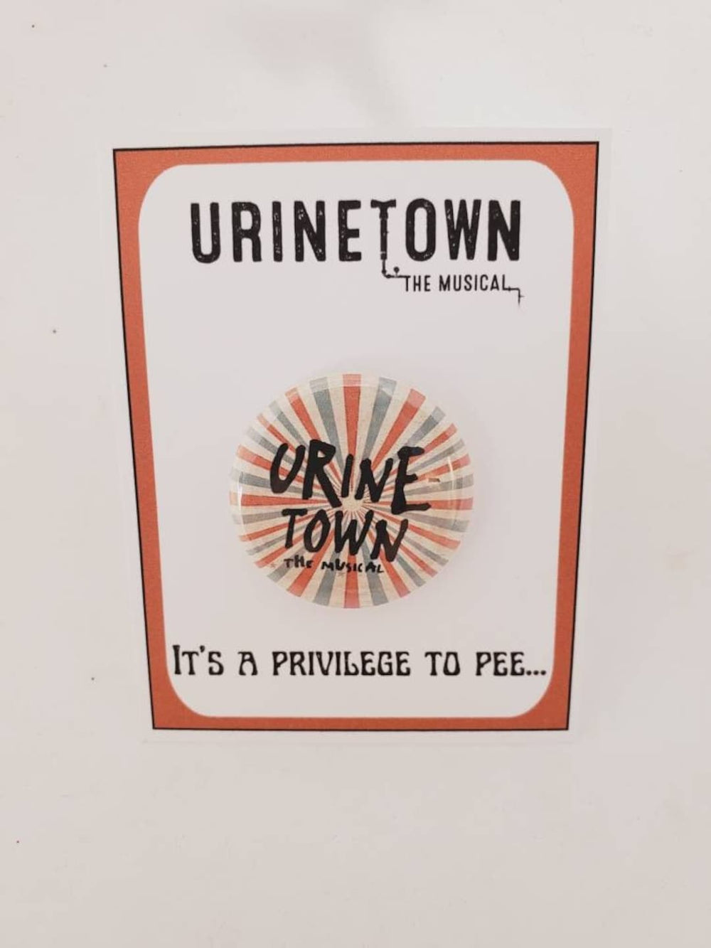 URINETOWN Show Logo Metal Pinback Button